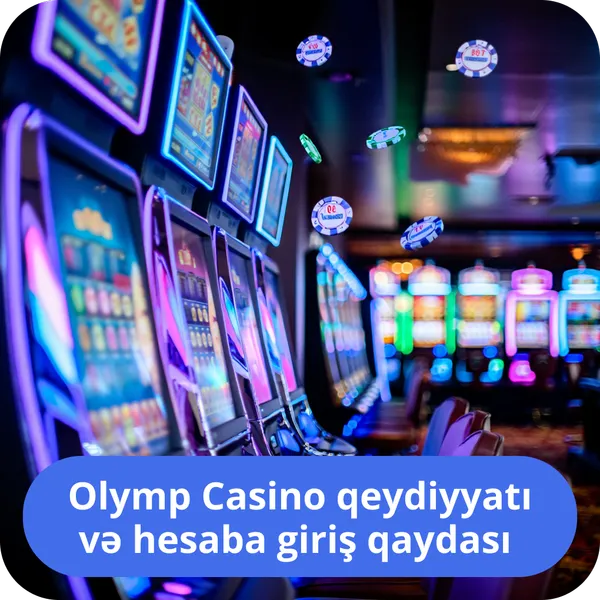 Olymp Casino qeydiyyatı və hesaba giriş qaydası